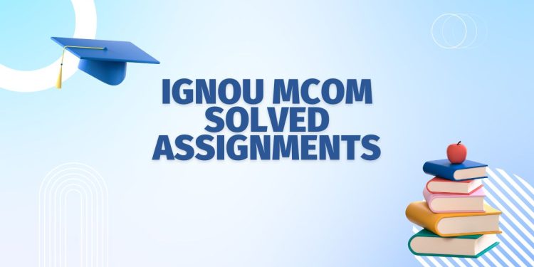 IGNOU MCOM Solved Assignments