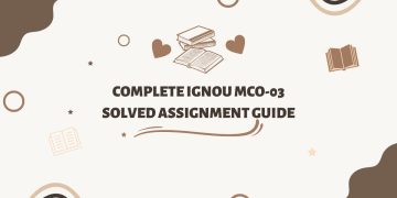 Complete IGNOU MCO-03 Solved Assignment Guide