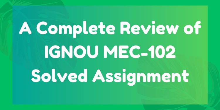 IGNOU MEC-102 Solved Assignment
