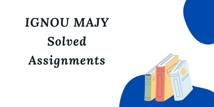 IGNOU MAJY Solved Assignment