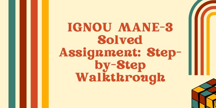 IGNOU MANE-3 Solved Assignment