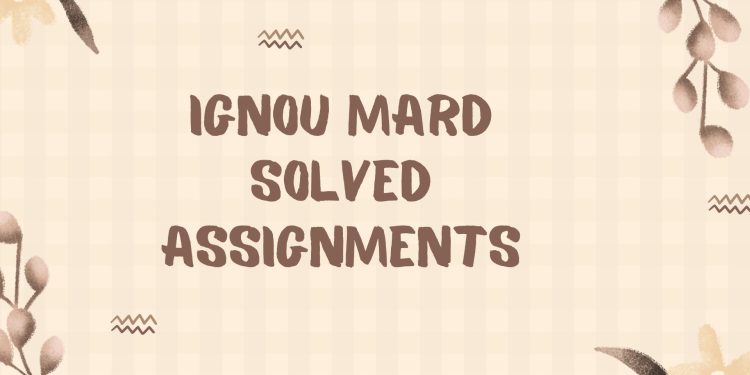 IGNOU MARD Solved Assignments