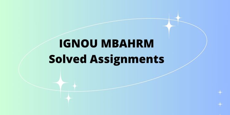 IGNOU MBAHRM Solved Assignment