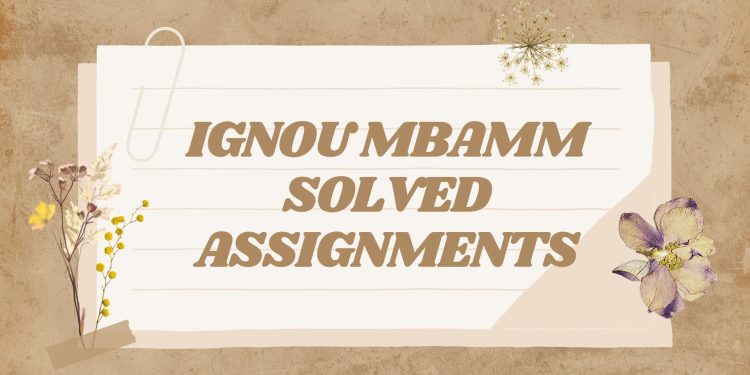 IGNOU MBAMM Solved Assignment