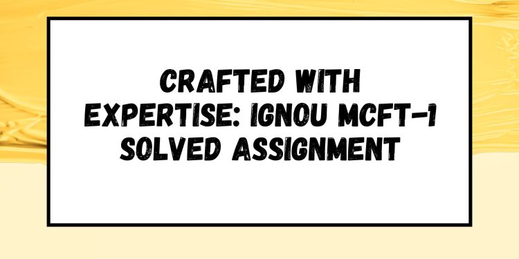 IGNOU MCFT-1 Solved Assignment