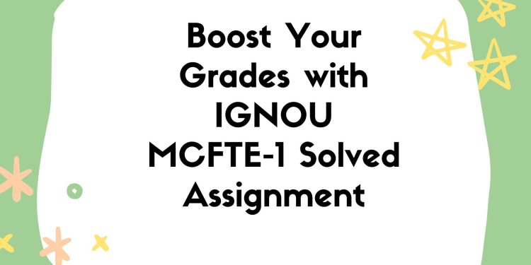 IGNOU MCFTE-1 Solved Assignment