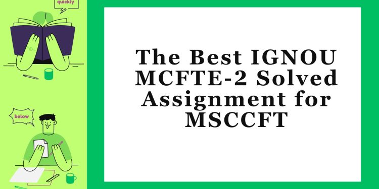 IGNOU MCFTE-2 Solved Assignment
