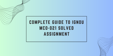 Complete Guide to IGNOU MCO-021 Solved Assignment