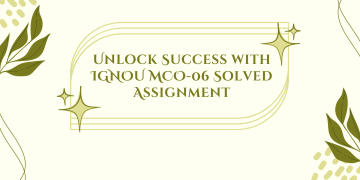 Unlock Success with IGNOU MCO-06 Solved Assignment