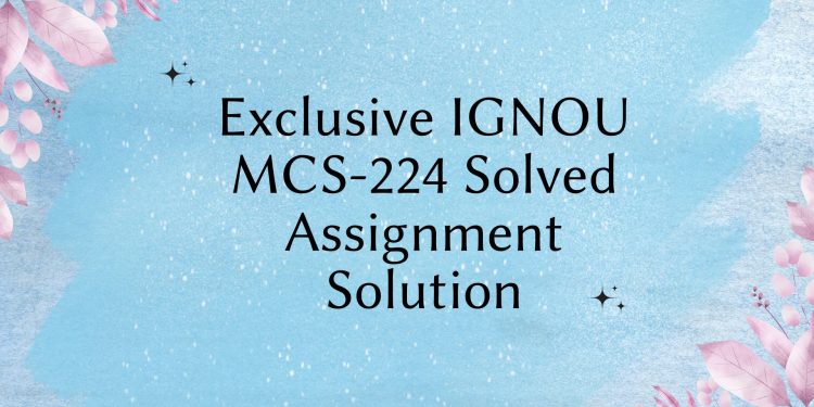 IGNOU MCS-224 Solved Assignment