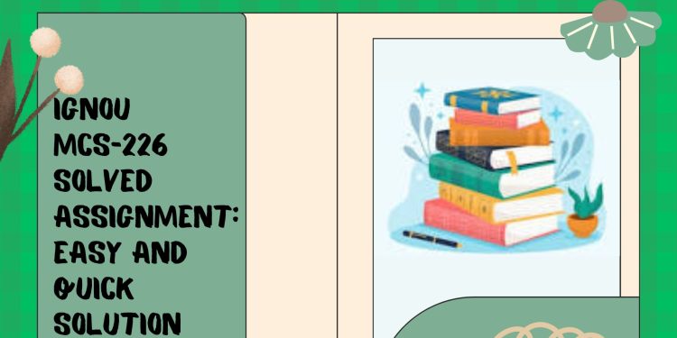 IGNOU MCS-226 Solved Assignment