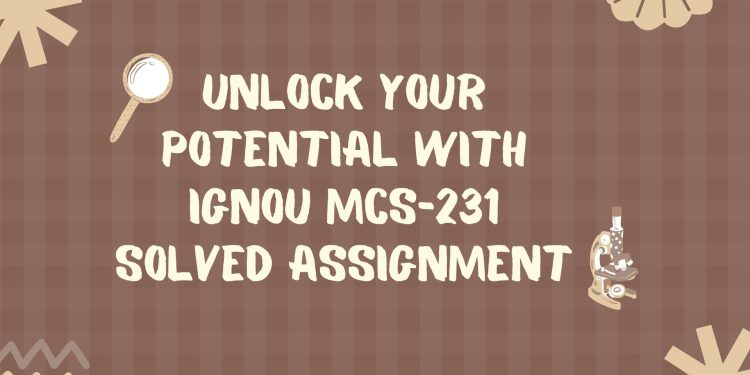IGNOU MCS-231 Solved Assignment