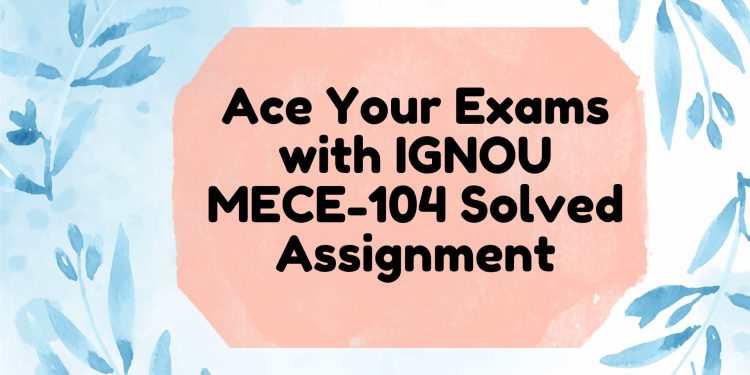 IGNOU MECE-104 Solved Assignment