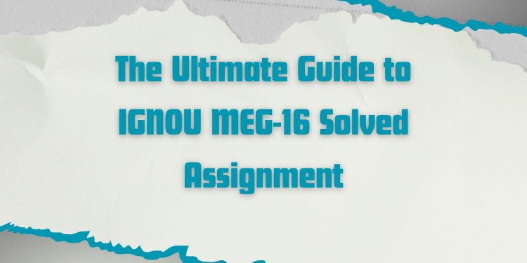 IGNOU MEG-16 Solved Assignment