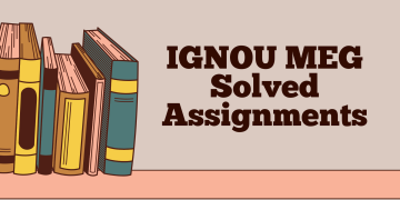 IGNOU MEG Solved Assignments