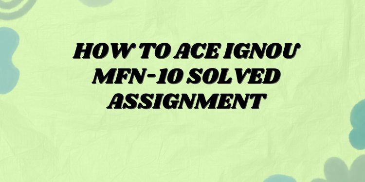 IGNOU MFN-10 Solved Assignment