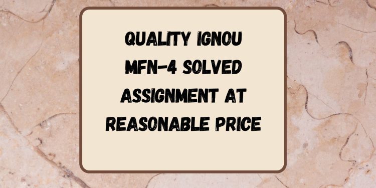 IGNOU MFN-4 Solved Assignment