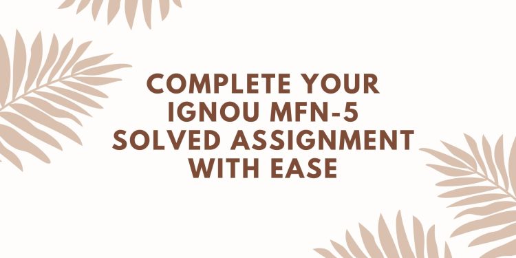 IGNOU MFN-5 Solved Assignment