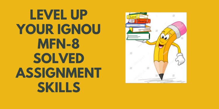 IGNOU MFN-8 Solved Assignment