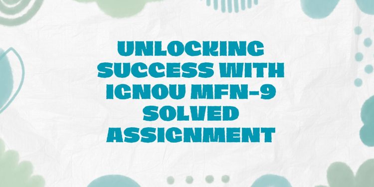 IGNOU MFN-9 Solved Assignment