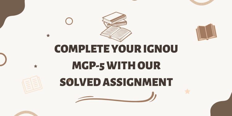 IGNOU MGP-5 Solved Assignment