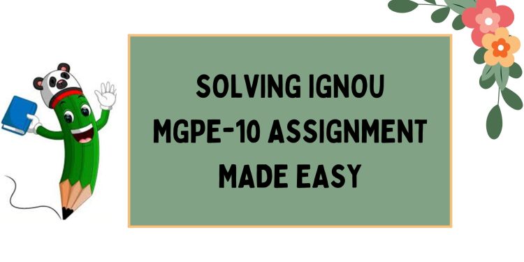 IGNOU MGPE-10 Solved Assignment