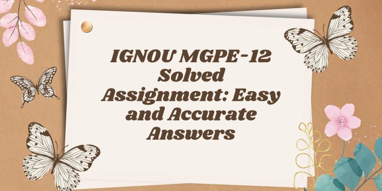 IGNOU MGPE-12 Solved Assignment