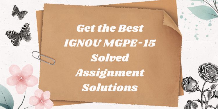 IGNOU MGPE-15 Solved Assignment