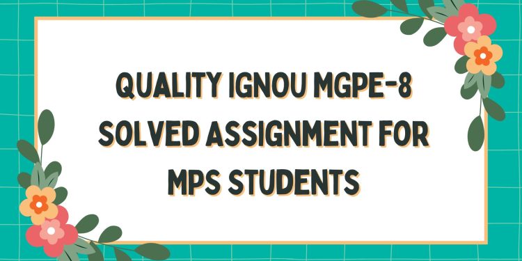 IGNOU MGPE-8 Solved Assignment