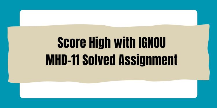 IGNOU MHD-11 Solved Assignment