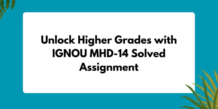 IGNOU MHD-14 Solved Assignment