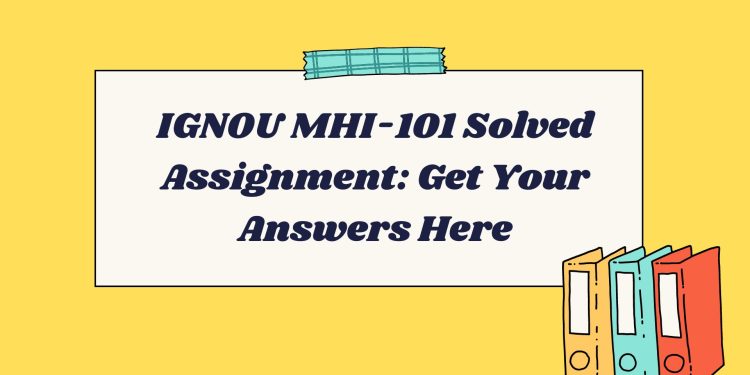 IGNOU MHI-101 Solved Assignment
