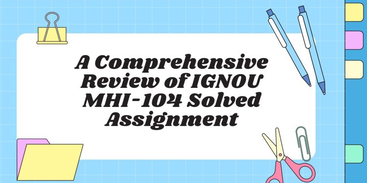 IGNOU MHI-104 Solved Assignment