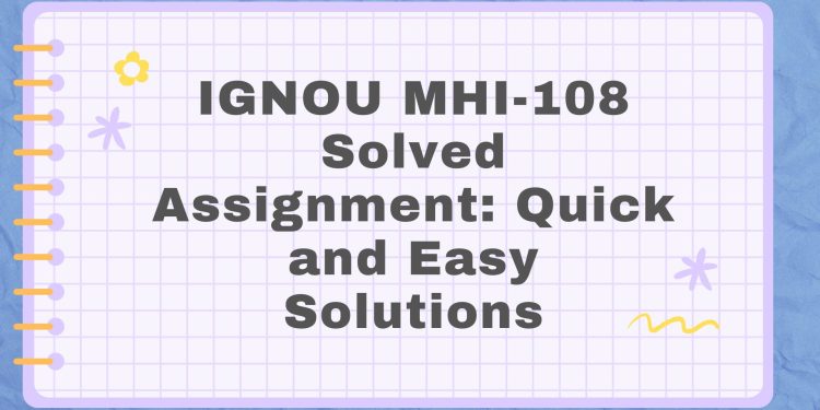 IGNOU MHI-108 Solved Assignment