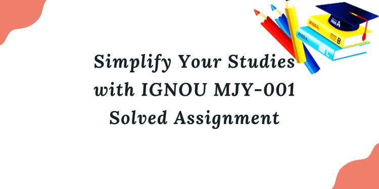 IGNOU MJY-001 Solved Assignment