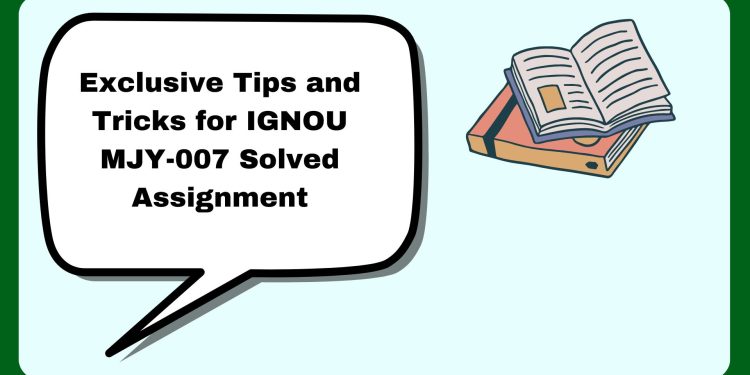 IGNOU MJY-007 Solved Assignment