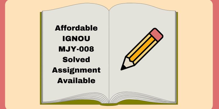 IGNOU MJY-008 Solved Assignment