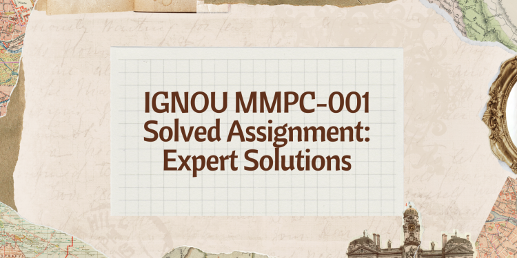 IGNOU MMPC-001 Solved Assignment