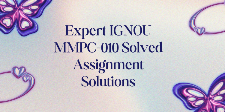 IGNOU MMPC-010 Solved Assignment