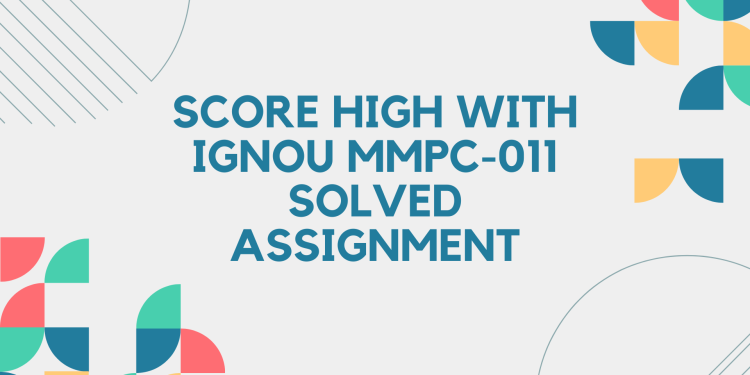 IGNOU MMPC-011 Solved Assignment