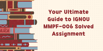 IGNOU MMPF-006 Solved Assignment