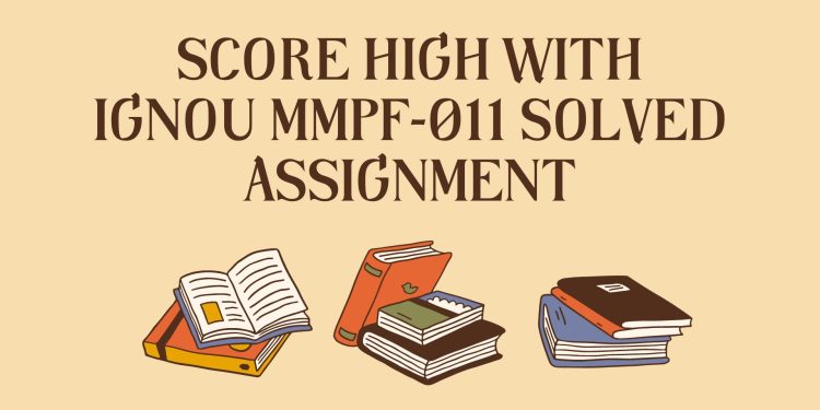 IGNOU MMPF-011 Solved Assignment