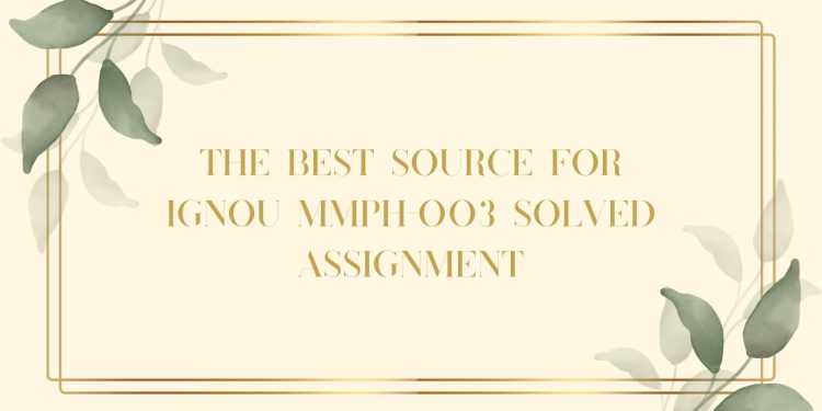 IGNOU MMPH-003 Solved Assignment