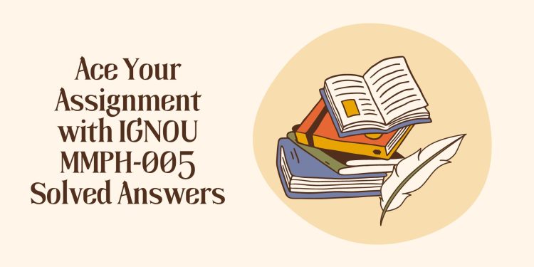 IGNOU MMPH-005 Solved Assignment