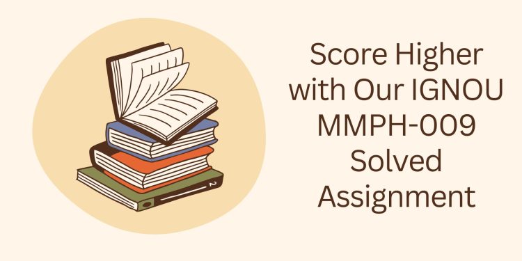 IGNOU MMPH-009 Solved Assignment