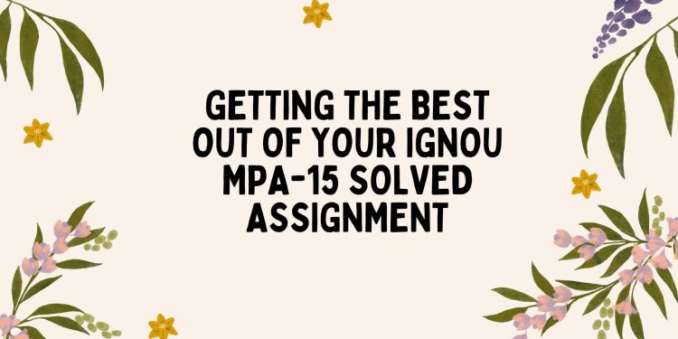 IGNOU MPA-15 Solved Assignment