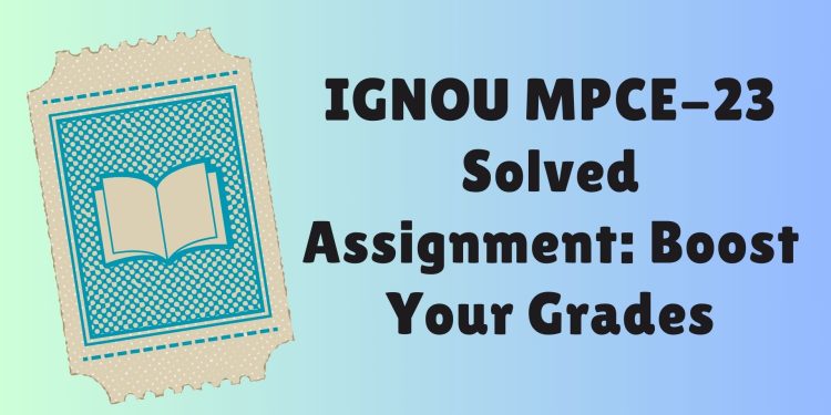 IGNOU MPCE-23 Solved Assignment