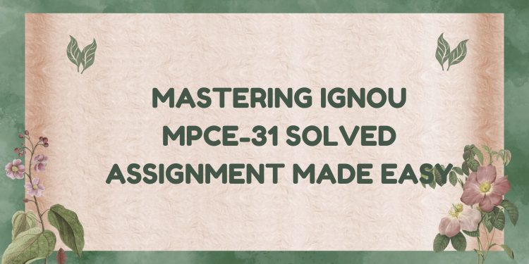 IGNOU MPCE-31 Solved Assignment