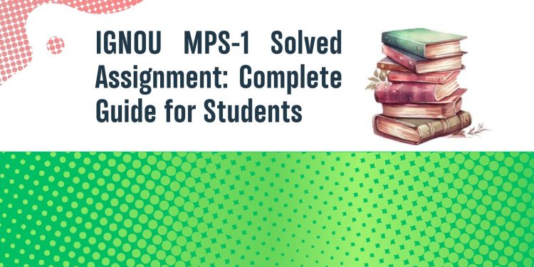 IGNOU MPS-1 Solved Assignment