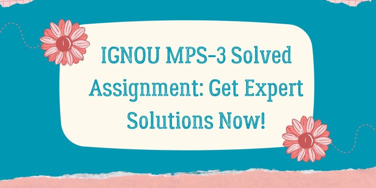 IGNOU MPS-3 Solved Assignment